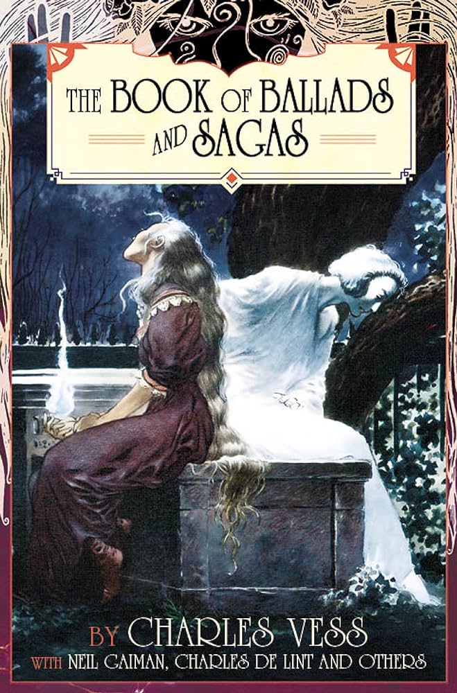 CHARLES VESS BOOK OF BALLADS & SAGAS HC