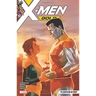 X-MEN GOLD TP VOL 06 TIL DEATH DO US PART