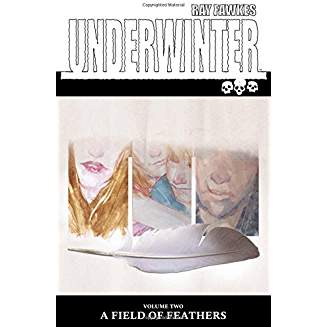UNDERWINTER TP VOL 02 A FIELD OF FEATHERS