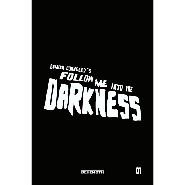 FOLLOW ME INTO THE DARKNESS #1 (OF 4) CVR G CONNELLY LTD ED