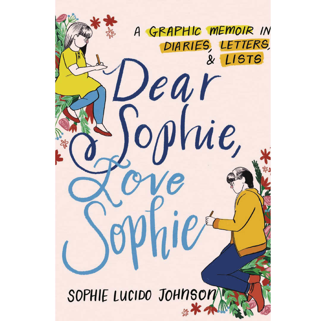 DEAR SOPHIE LOVE SOPHIE GRAPHIC MEMOIR