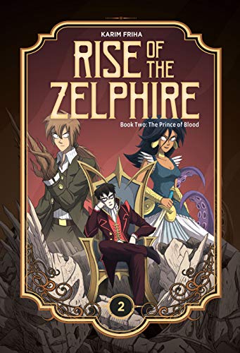 THE RISE OF THE ZELPHIRE HC BOOK 2 THE PRINCE OF BLOOD