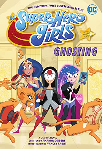 DC SUPER HERO GIRLS GHOSTING TP