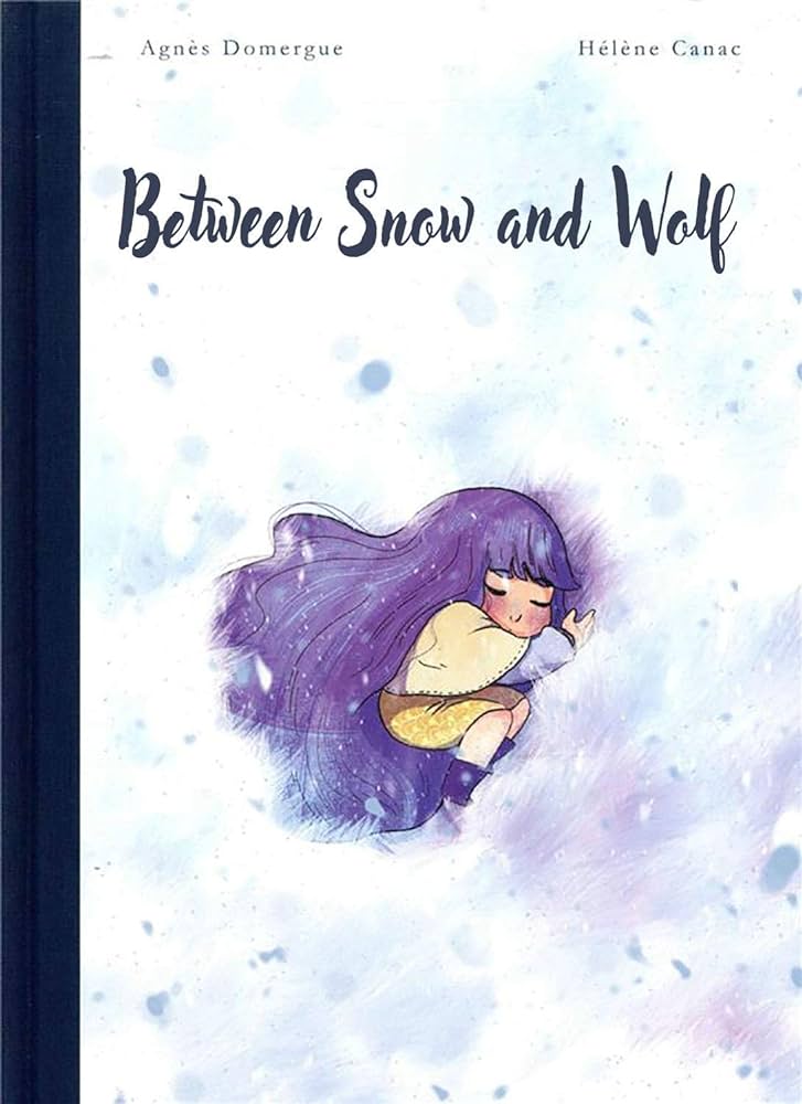 BETWEEN SNOW & WOLF HC