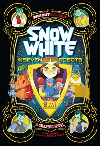 FAR OUT FAIRY TALES: SNOW WHITE AND THE SEVEN ROBOTS TP