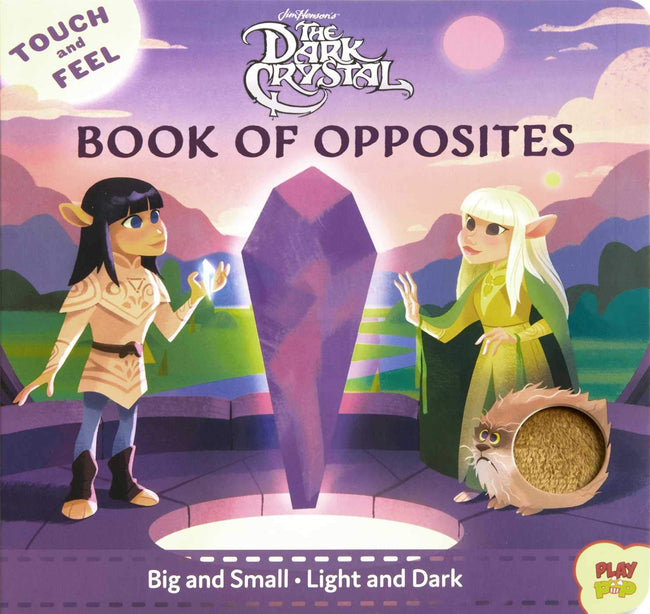 DARK CRYSTAL TOUCH & FEEL BOOK OF OPPOSITES BOARD BOOK