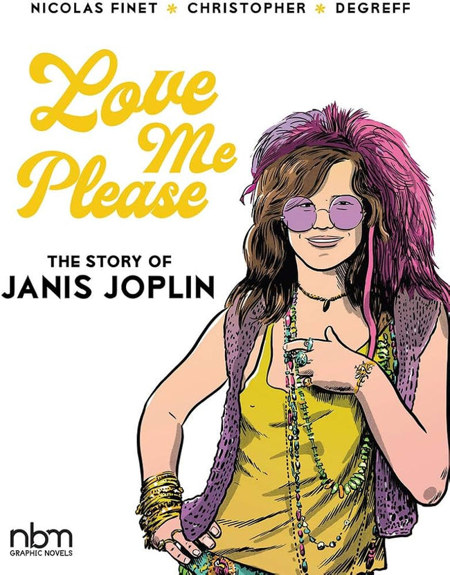 LOVE ME PLEASE STORY OF JANIS JOPLIN HC