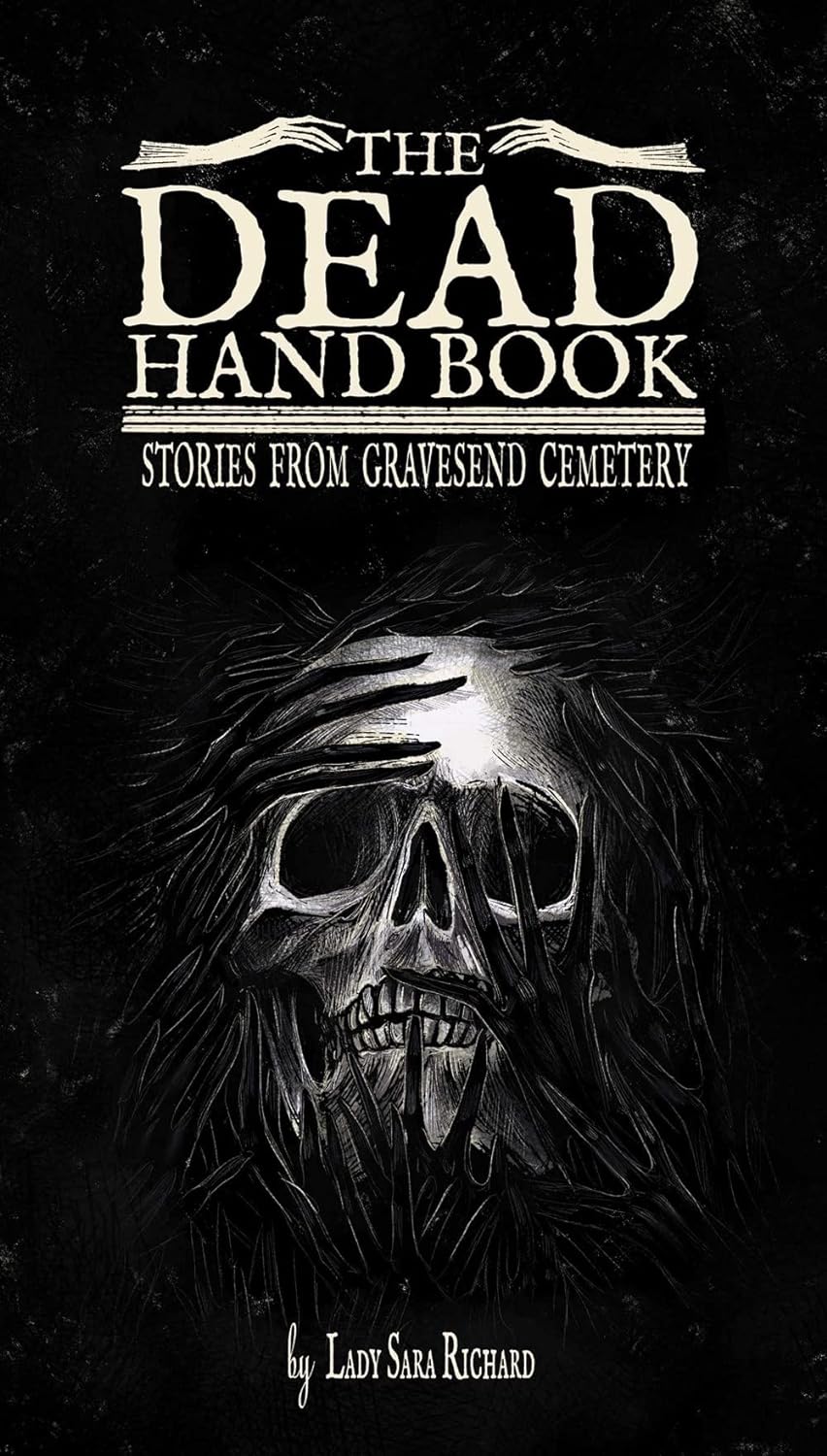 DEAD HAND BOOK STORIES FROM GRAVESEND CEMETERY HC