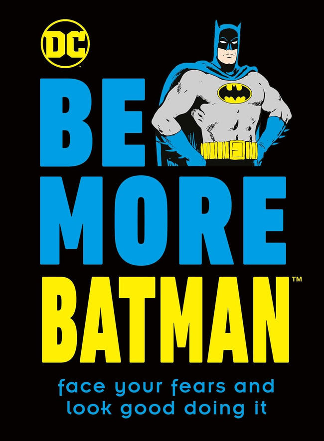 BE MORE BATMAN HC