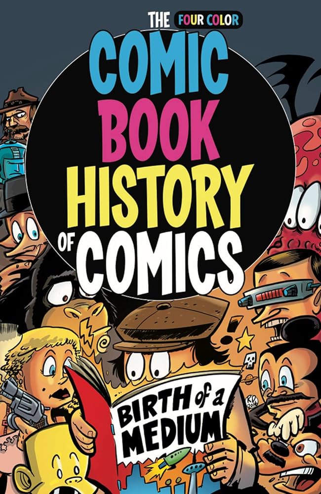 COMIC BOOK HISTORY OF COMICS