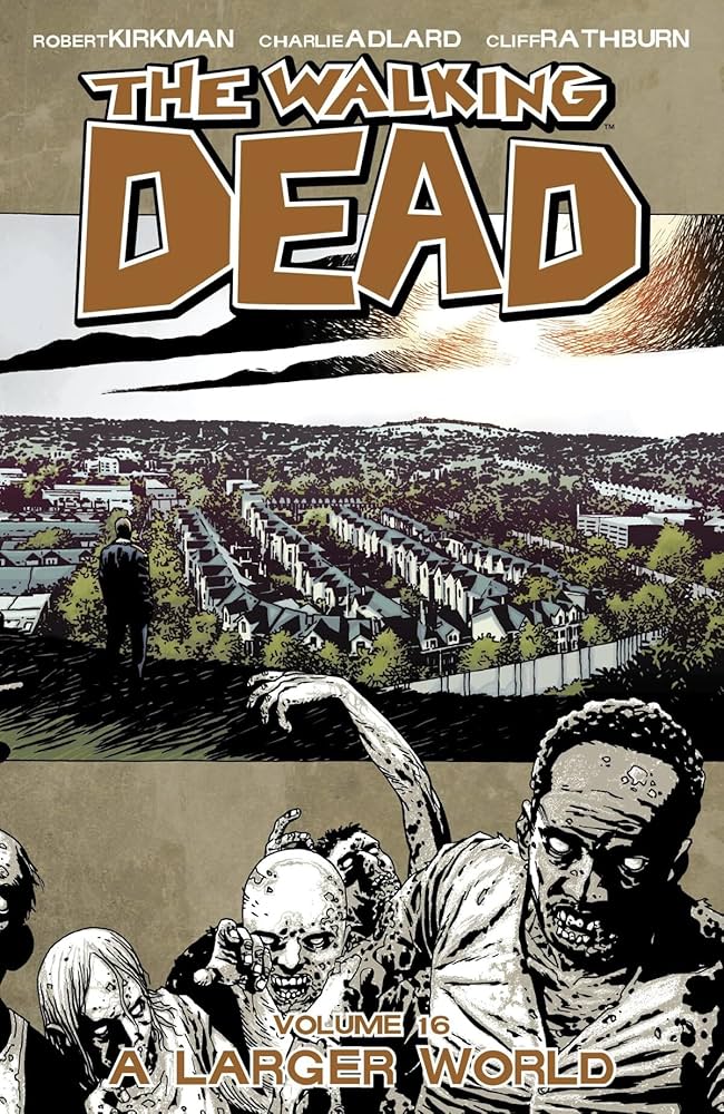 WALKING DEAD TP VOL 16 A LARGER WORLD