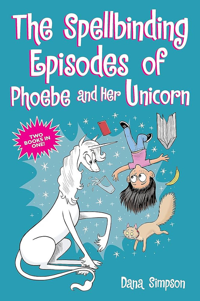 SPELLBINDING EPISODES OF PHOEBE AND HER UNICORN TP