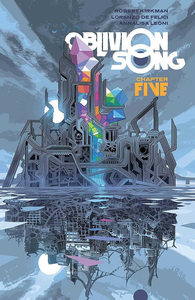 OBLIVION SONG BY KIRKMAN & DE FELICI TP VOL 05