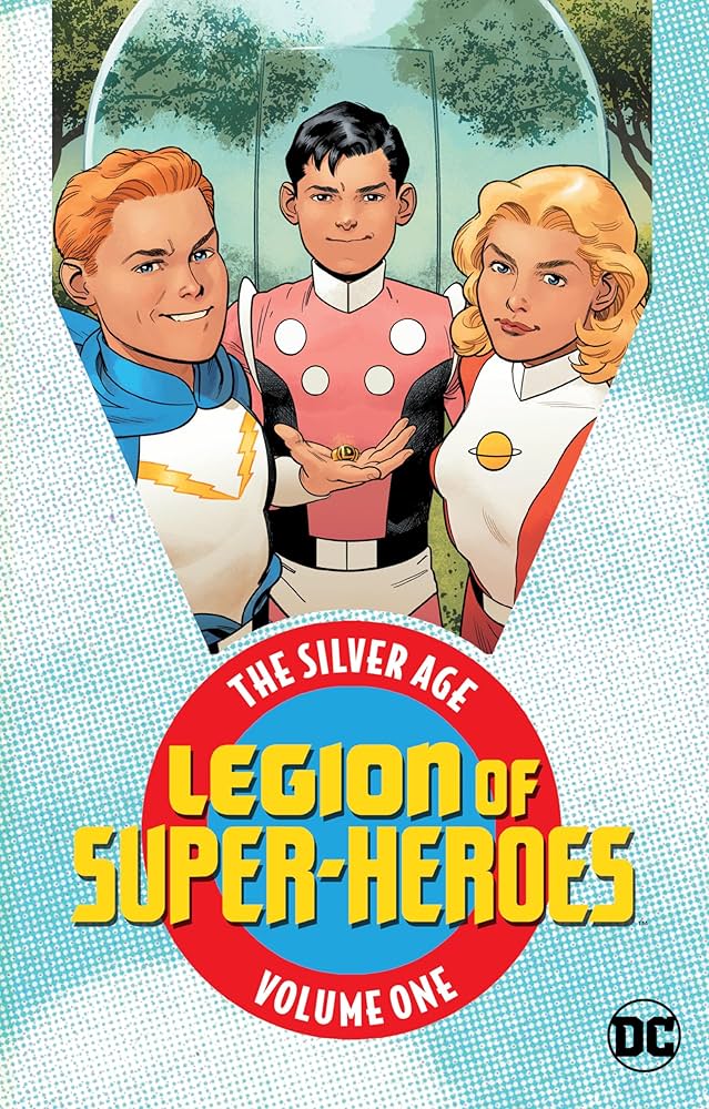 LEGION OF SUPER HEROES THE SILVER AGE VOL 1