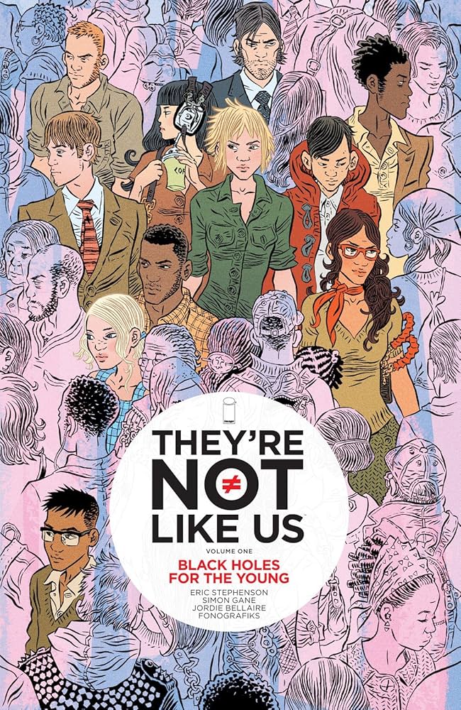 They're Not Like Us Volume 1: Black Holes for the Young TP