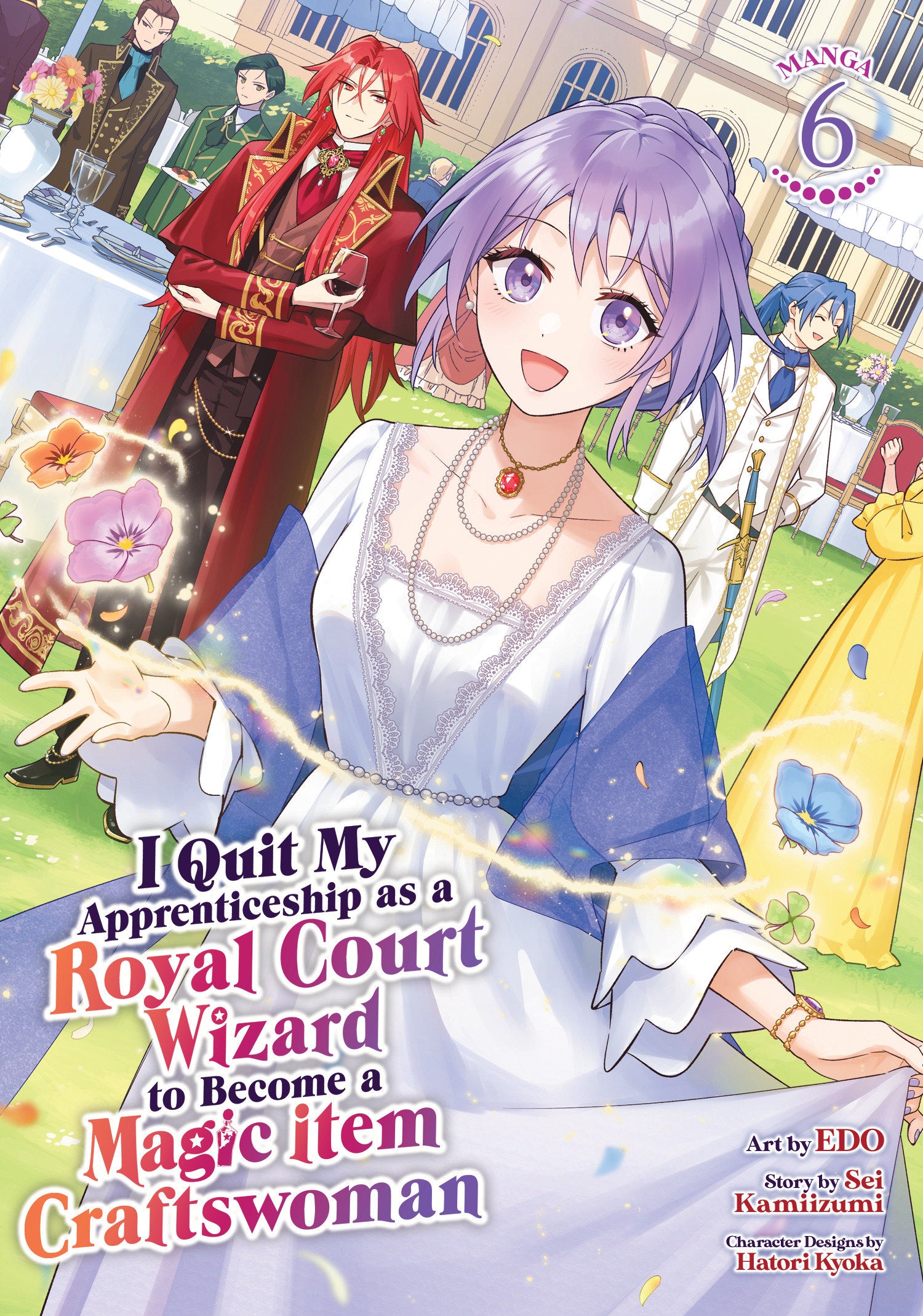 I Quit My Apprenticeship As A Royal Court Wizard To Become A Magic Item Craftswoman (Manga) Volume. 6