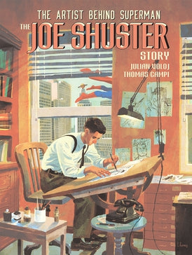 The Joe Shuster Story: The Artist Behind Superman