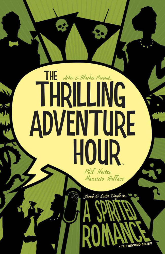 THRILLING ADVENTURE HOUR - A SPIRITED ROMANCE