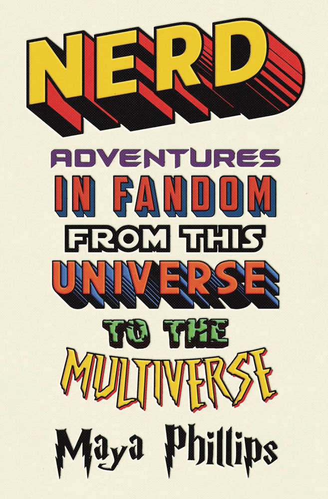 Nerd Adventure In Fandom From This Universe To Multiverse