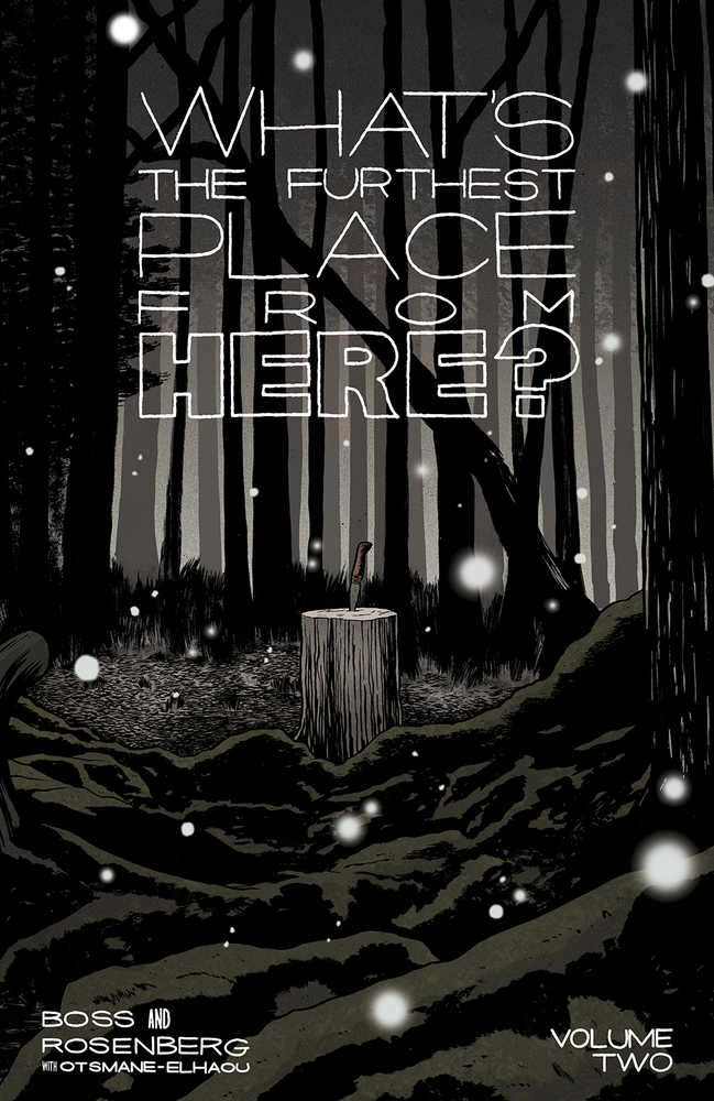 WHATS THE FURTHEST PLACE FROM HERE TP VOL 2