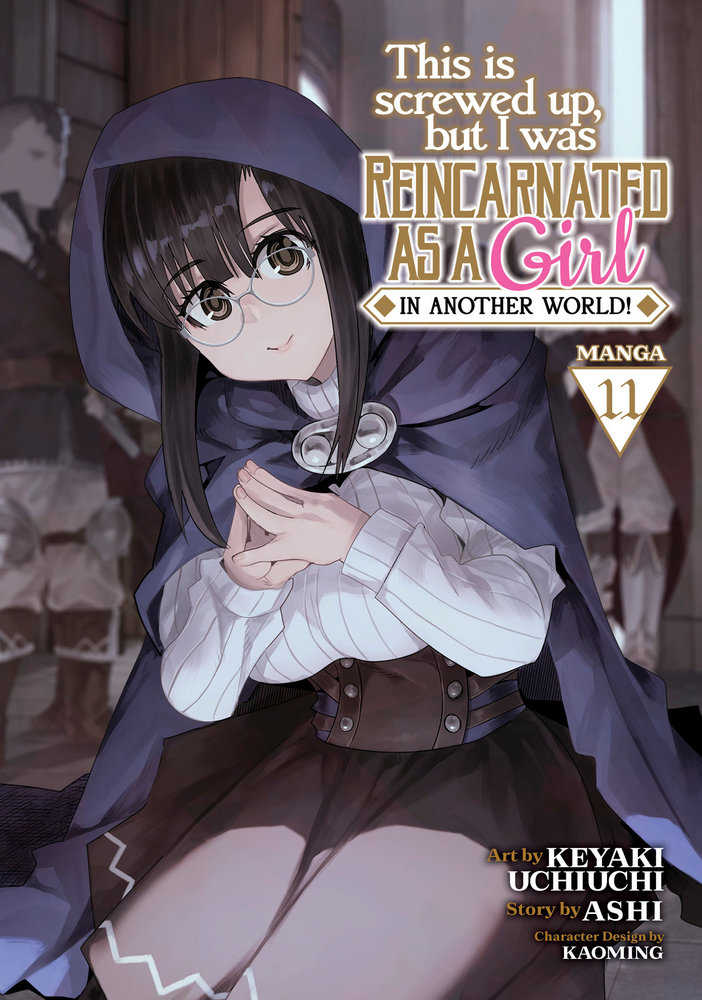 This Is Screwed Up, But I Was Reincarnated As A Girl In Another World! (Manga) Volume. 11