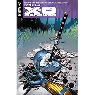 X-O MANOWAR TP VOL 02 ENTER NINJAK