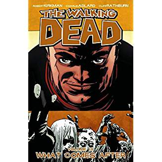 WALKING DEAD TP VOL 18 WHAT COMES AFTER