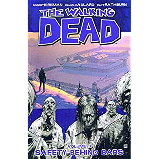 WALKING DEAD TP VOL 03 SAFETY BEHIND BARS