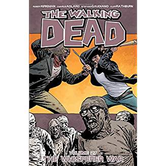 WALKING DEAD TP VOL 27 WHISPERER WAR