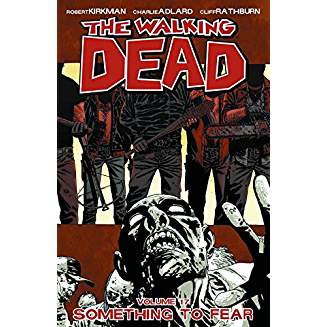 WALKING DEAD TP VOL 17 SOMETHING TO FEAR