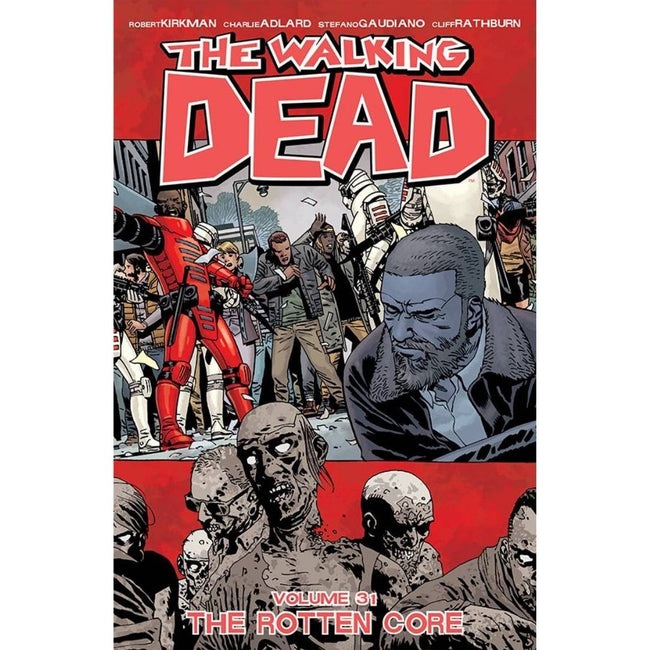 WALKING DEAD TP VOL 31 THE ROTTEN CORE