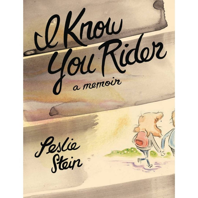 I KNOW YOU RIDER HC MEMOIR LESLIE STEIN